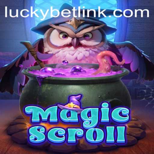 Unveiling the Mysteries of MagicScroll: Your Gateway to Enchanting Adventures and LuckyBet