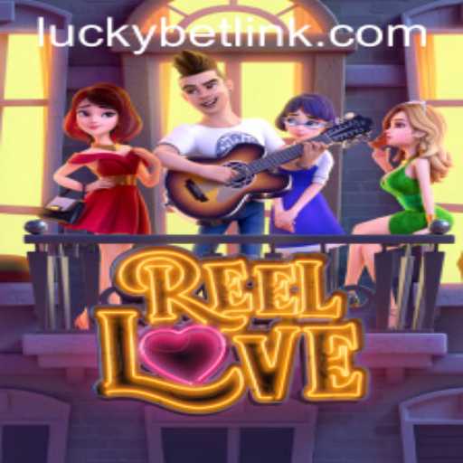 Exploring the Thrills of ReelLove with LuckyBet