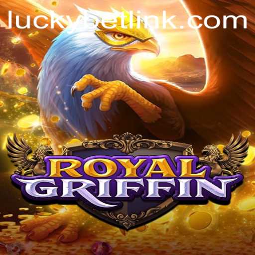 RoyalGriffin: Dive into the Enchanting World of LuckyBet